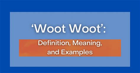 wotted definition|‘Woot Woot’: Definition, Meaning, and Examples .